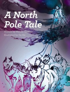 A North Pole Tale - Godfrey, Phoebe