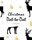 Christmas ABC's Dot-to-Dot, Coloring and Letter Tracing Activity Book for Children (8x10 Coloring Book / Activity Book)
