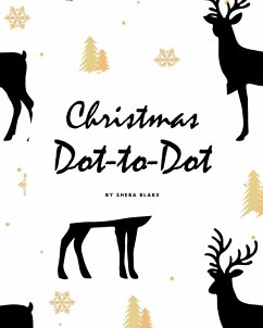 Christmas ABC's Dot-to-Dot, Coloring and Letter Tracing Activity Book for Children (8x10 Coloring Book / Activity Book) - Blake, Sheba