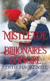 Mistletoe And The Billionaire's Cowgirl