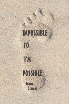 Impossible to I'm Possible (eBook, ePUB)