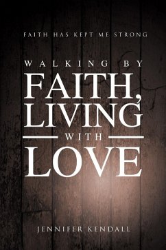 Cover Walking by Faith; Living with Love (eBook, ePUB)