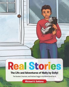 Real Stories The Life and Adventures of Wally by Golly! (eBook, ePUB) - Saldana, Michael A.