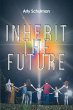 Inherit the Future (eBook, ePUB) - Bild 1