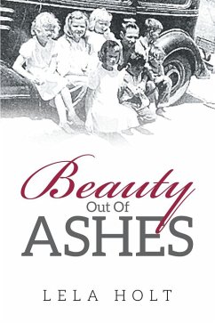Beauty Out of Ashes (eBook, ePUB) - Holt, Lela