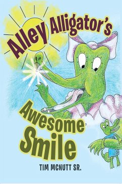Alley Alligator's Awesome Smile (eBook, ePUB)