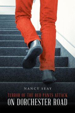 Terror of the Red Pants Attack on Dorchester Road (eBook, ePUB) - Seay, Nancy