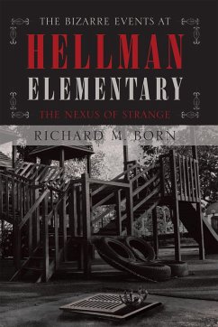 The Bizarre Events at Hellman Elementary (eBook, ePUB) - Born, Richard M.