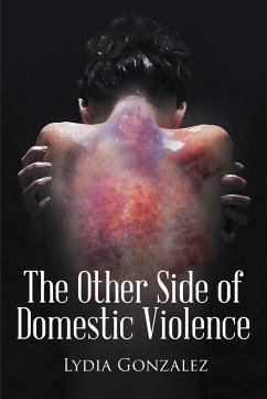 The Other Side of Domestic Violence (eBook, ePUB) - Gonzalez, Lydia