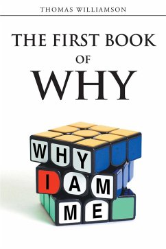 The First Book of Why - Why I Am Me! (eBook, ePUB) - Williamson, Thomas