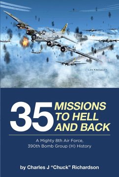 35 Missions to Hell and Back (eBook, ePUB) - "Chuck" Richardson, Charles J