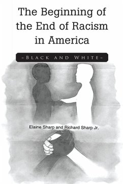 The Beginning of the End of Racism in America (eBook, ePUB)