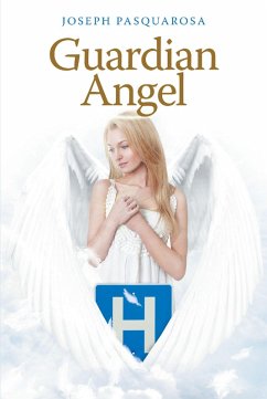 Guardian Angel (eBook, ePUB) - Pasquarosa, Joseph