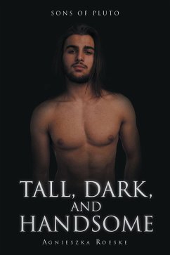 Tall, Dark, and Handsome (eBook, ePUB) - Roeske, Agnieszka