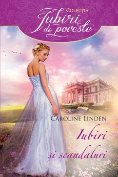 Iubiri si scandaluri (eBook, ePUB) - Linden, Caroline