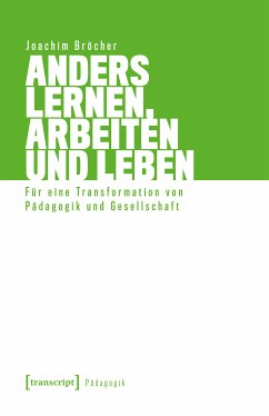 Anders lernen, arbeiten und leben (eBook, PDF) - Bröcher, Joachim