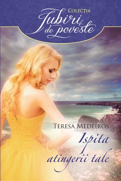 Ispita atingerii tale (eBook, ePUB) - Medeiros, Teresa