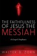 The Faithfulness of Jesus the Messiah... - Bild 1