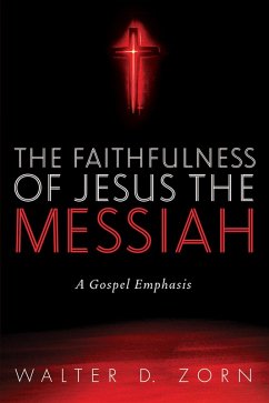 The Faithfulness of Jesus the Messiah (eBook, ePUB)