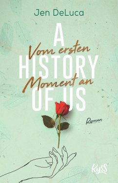 A History of us - Vom ersten Moment an / Willow-Creek-Reihe Bd.1 - DeLuca, Jen