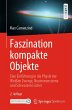 Faszination kompakte Objekte - Bild 1