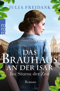 Im Sturm der Zeit / Das Brauhaus an der Isar Bd.2 - Freidank, Julia