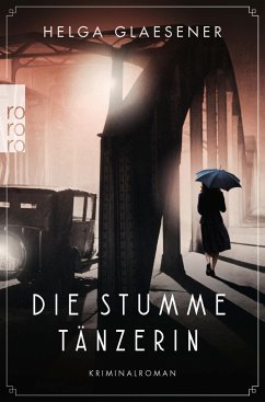 Die stumme Tänzerin / Hamburgs erste Kommissarinnen Bd.1 - Glaesener, Helga