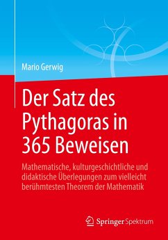 Der Satz des Pythagoras in 365 Beweisen - Gerwig, Mario