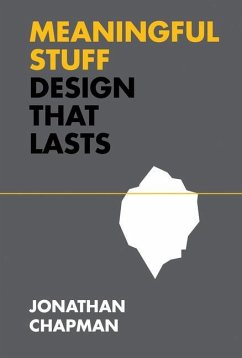 Meaningful Stuff: Design That Lasts - Chapman, Jonathan