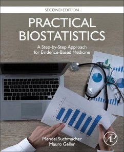 Practical Biostatistics: A Step-By-Step Approach for Evidence-Based Medicine - Suchmacher, Mendel;Geller, Mauro