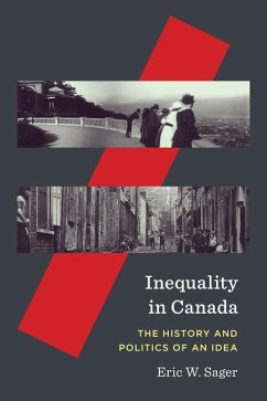 Inequality in Canada: The History and Politics of an Idea - Sager, Eric W.