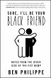 Sure, I'll Be Your Black Friend - Bild 1