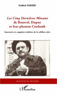 <em>Les Cinq Dernières Minutes </em>de Bourrel, Dupuy et leur planton Coulomb - Parisse, Frédéric