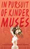 in pursuit of kinder muses