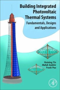 Building Integrated Photovoltaic Thermal Systems - Yin, Huiming;Zadshir, Mehdi;Pao, Frank