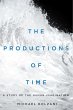 The Productions of Time: A Study of the... - Bild 1