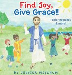 Find Joy, Give Grace!!