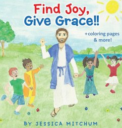 Find Joy, Give Grace!! - Mitchum, Jessica