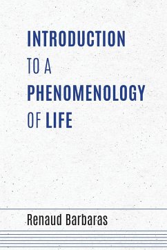 Introduction to a Phenomenology of Life - Barbaras, Renaud