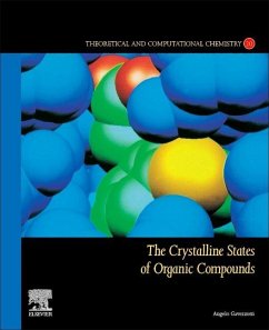 The Crystalline States of Organic Compounds - Gavezzotti, Angelo (Formerly Professor of Physical Chemistry, Univer