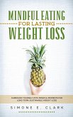 Mindful Eating for Lasting Weight Loss