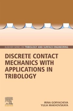 Discrete Contact Mechanics with Applications in Tribology - Goryacheva, Irina;Makhovskaya, Yulia