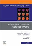 Advances in Diffusion-Weighted Imaging, an Issue of Magnetic Resonance Imaging Clinics of North America