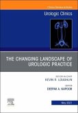 The Changing Landscape of Urologic Practice, an Issue of Urologic Clinics