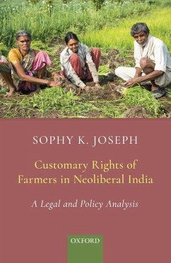 Customary Rights of Farmers in Neoliberal India - Joseph, Sophy K