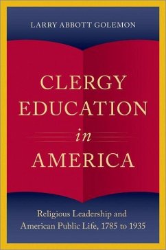 Clergy Education in America - Golemon, Larry Abbott
