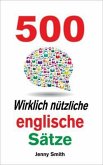500 Wirklich nützliche englische Sätze (eBook, ePUB)