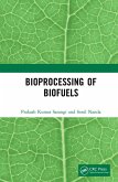 Bioprocessing of Biofuels (eBook, ePUB)