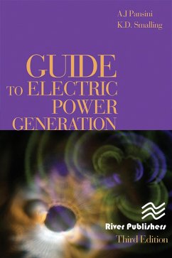Guide to Electric Power Generation, Third Edition (eBook, PDF) - Smalling, K. D.; Pansini, Anthony J.
