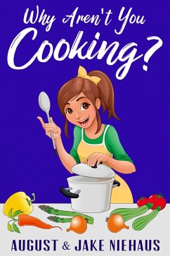 Cover Why Aren't You Cooking? (eBook, ePUB)